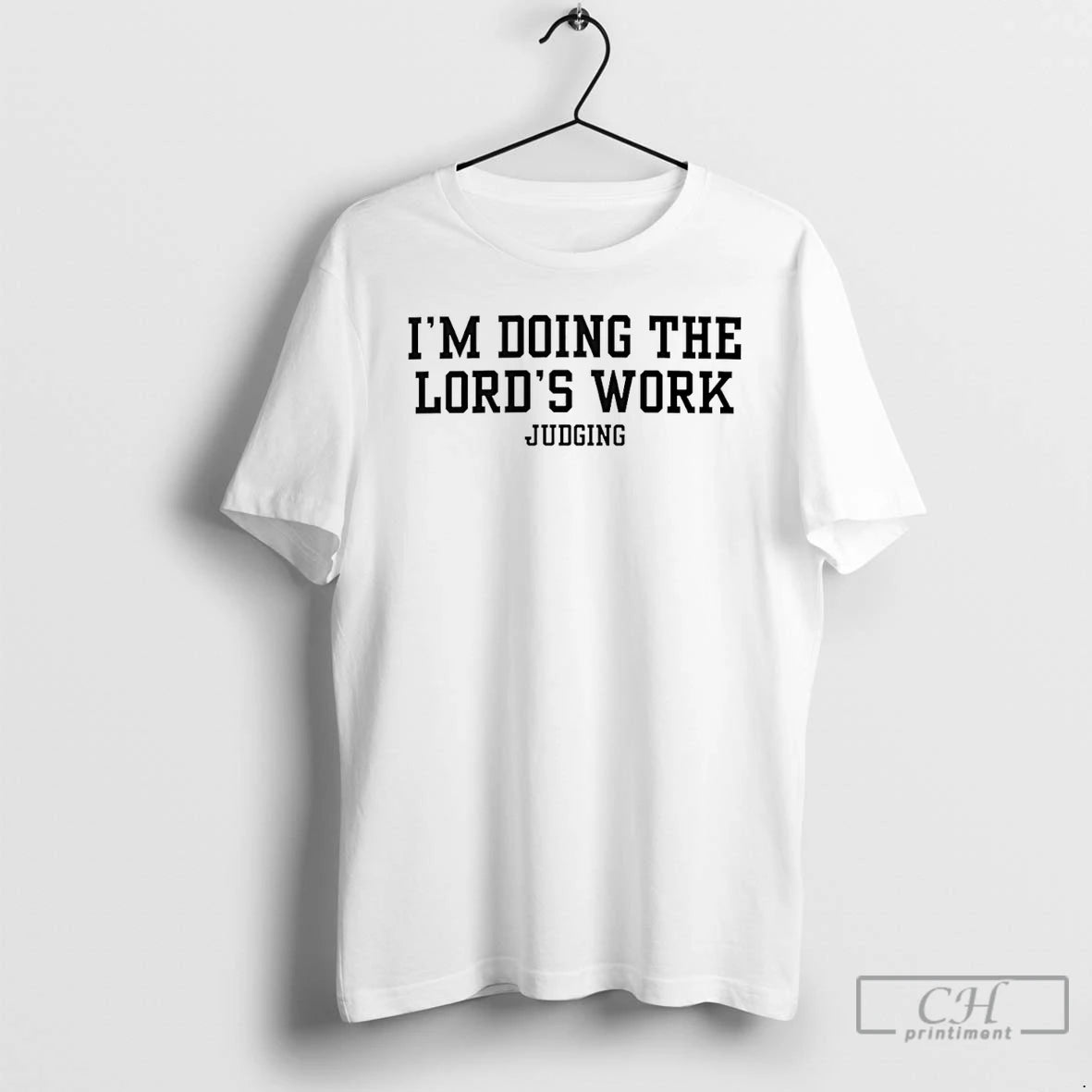 Premium Im Doing The Lords Work Judging T-Shirts, Hoodie, Sweatshirt | TeeSparky.com