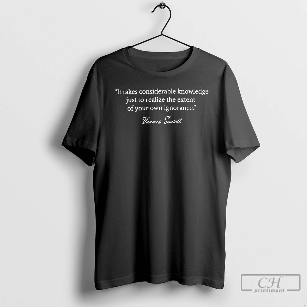 Takes Considerable Knowledge Just Realize Extent Your Own Ignorance Thomas T-Shirts, Hoodie, Sweatshirt
