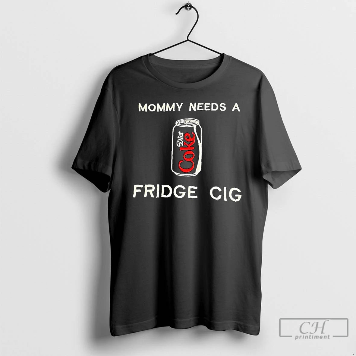 Premium Mommy Needs A Diet Coke Fridge Cig T-Shirts, Hoodie, Sweatshirt | TeeSparky.com