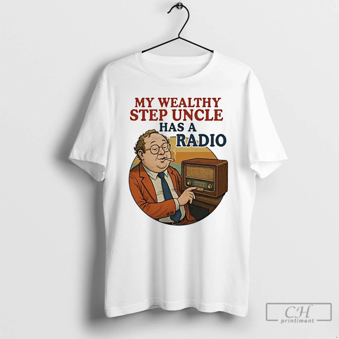 My Wealthy Step Uncle Has Radio Vintage T-Shirts, Hoodie, Sweatshirt