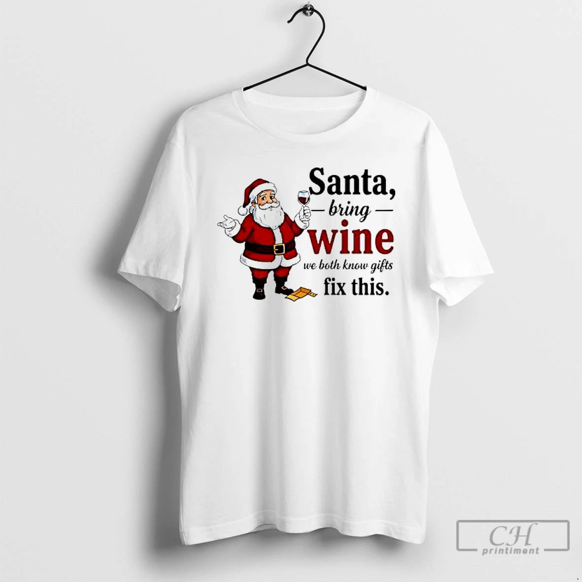 Santa Bring Wine We Both Know Fix This T-Shirts, Hoodie, Sweatshirt