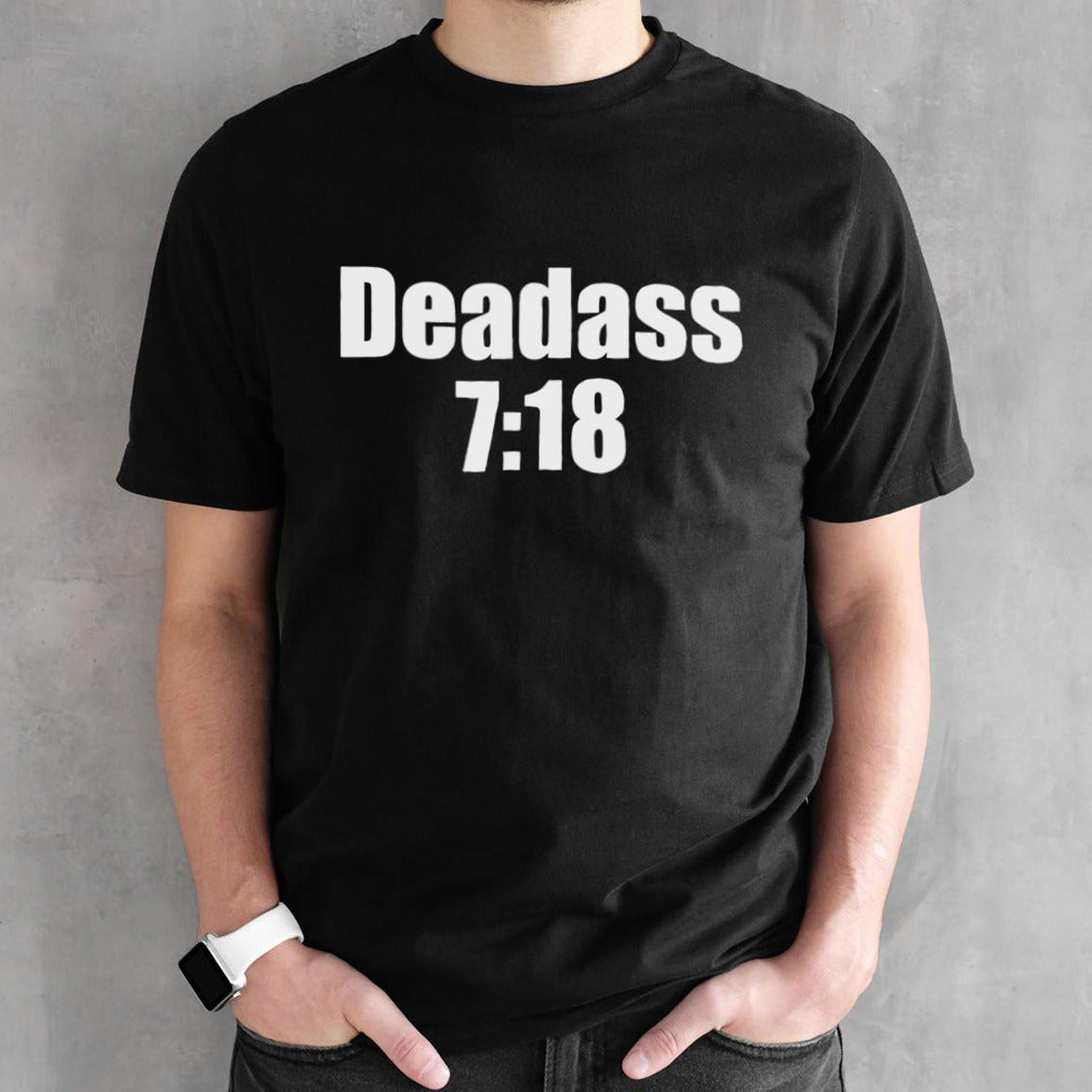 Shotgun Adams Deadass 7 18 shirt