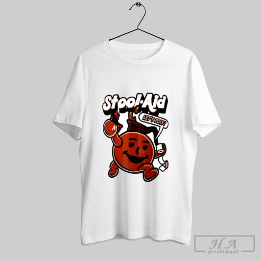 Stool Aid Lets Poop Funny Shirt