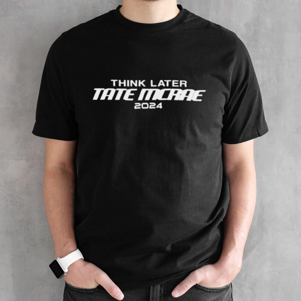 Think Later Tate Mcrae 2024 Tour shirt