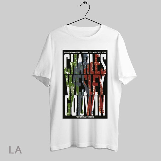Top Charles Wesley Godwin At Bronson Theatre In Ottawa On On March 23 2025 Concert Poster T Shirt Sweatshirt Hoodie Shirt
