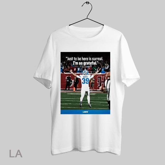 Top Detroit Lions Nfl Jake Bates Just To Be Here Is Surreal Im So Grateful Poster T Shirt Sweatshirt Hoodie Shirt
