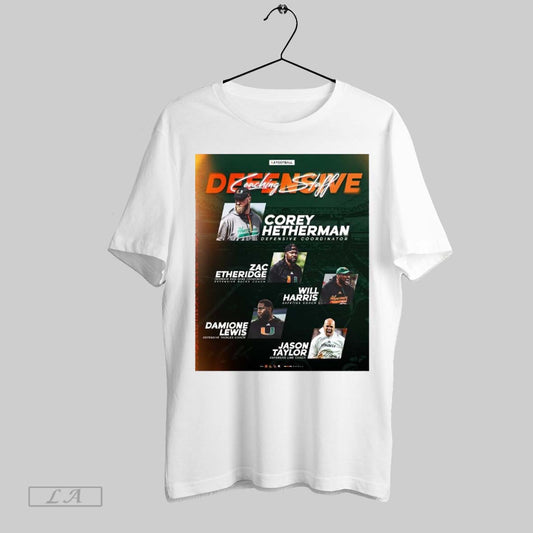 Top Miami Hurricanes Football Defensive Coaching Staff Corey Hetherman Zac Etheridge Will Harris Damione Lewis Jason Taylor Poster T Shirt Sweatshirt Tee Shirt