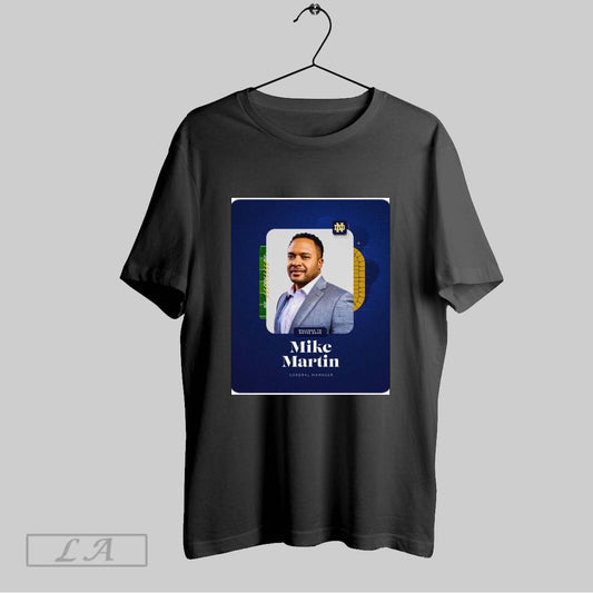 Top Notre Dame Fighting Irish Football Welcome To The Irish Family Mike Martin General Manager Poster T Shirt Sweatshirt Tee Shirt