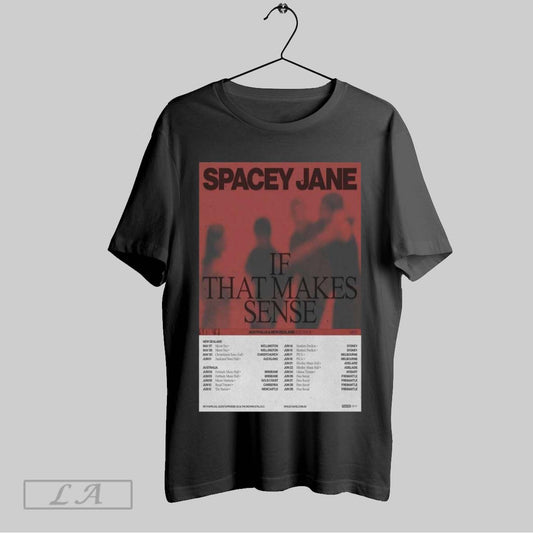 Top Poster Spacey Jane Australia And New Zealand 2025 Tour If That Makes Sense T Shirt Sweatshirt Tee Shirt