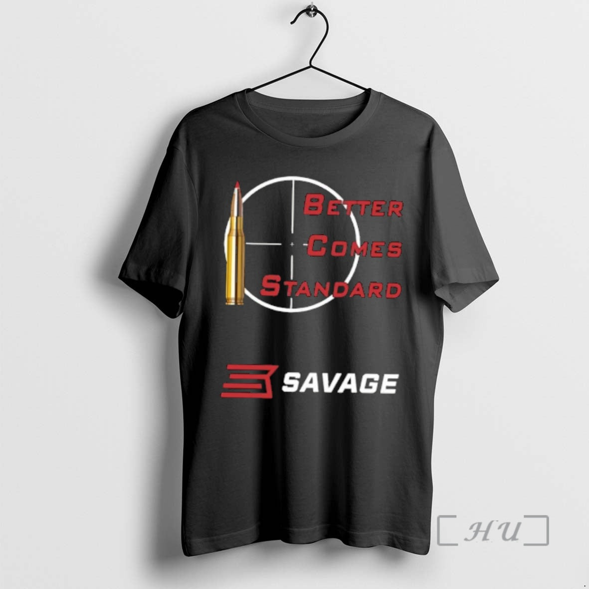 Trending Better Comes Standard Savage Arms T-Shirts, Hoodie, Sweatshirt | TeeSparky.com