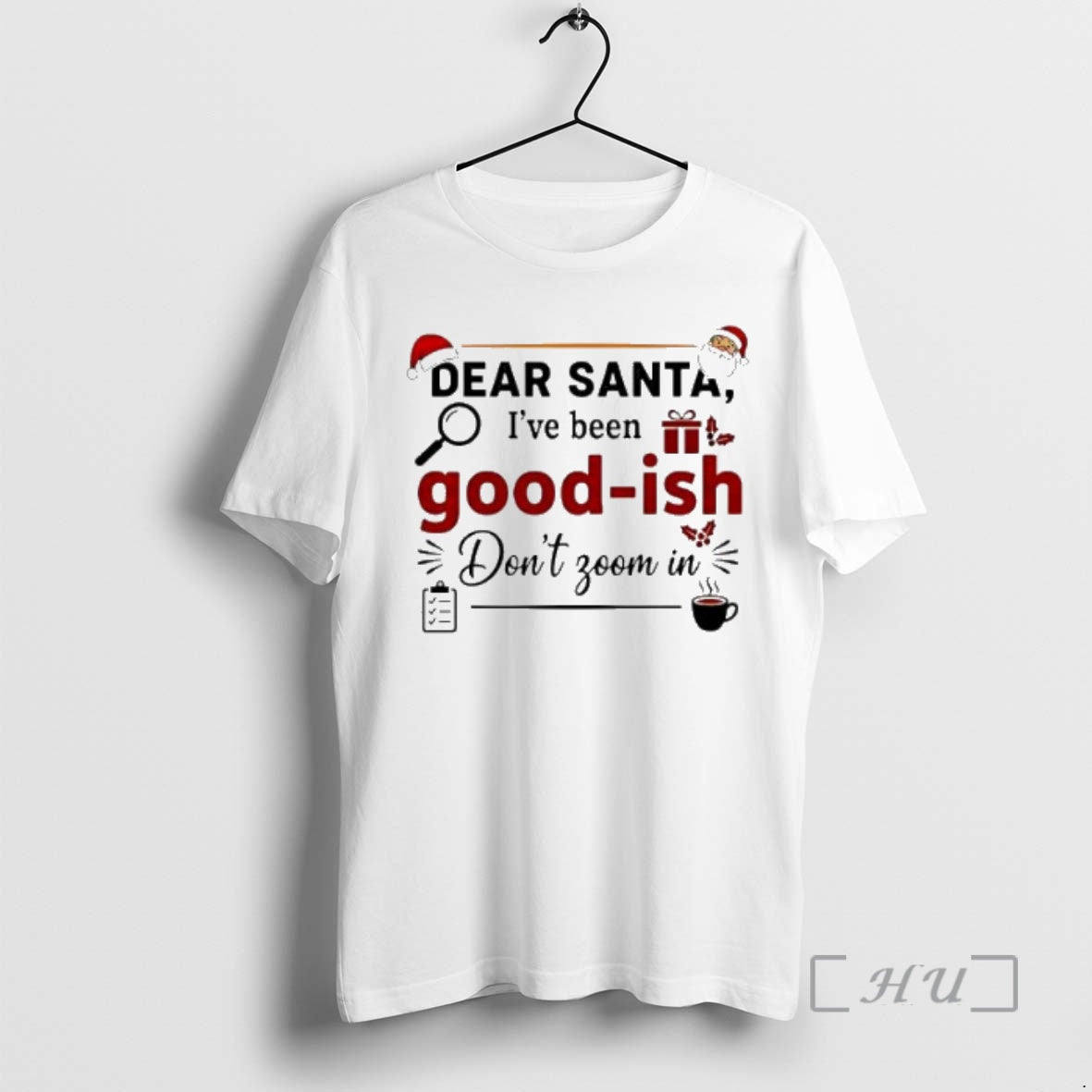 Trending Dear Santa Ive Been Goodish Dont Zoom In T-Shirts, Hoodie, Sweatshirt | TeeSparky.com
