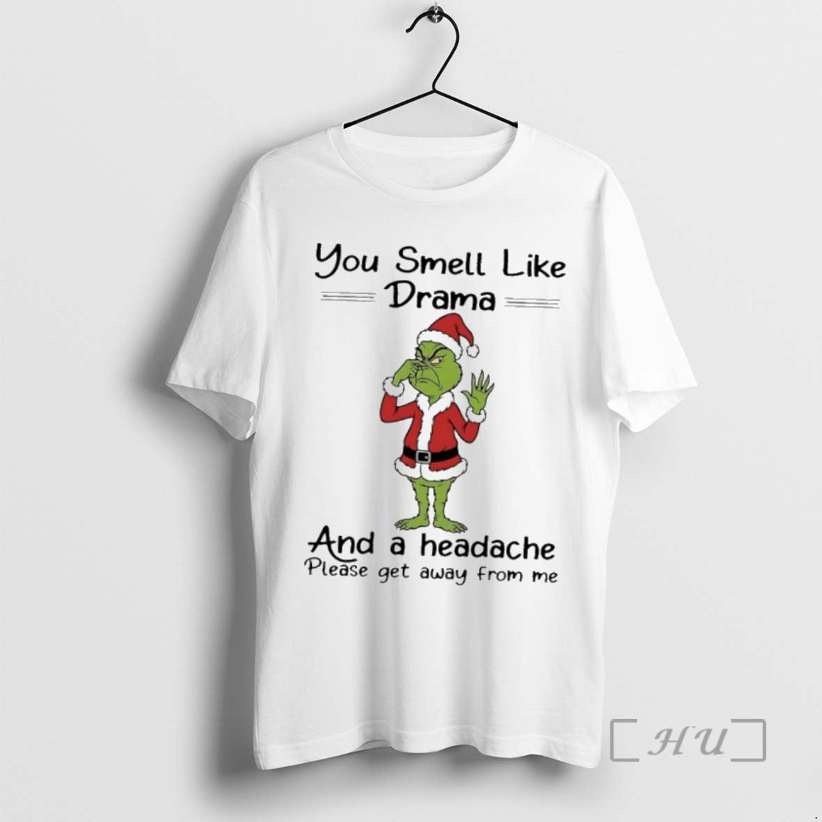 Trending Grinch Santa 2025 You Smell Like Drama And A Headache Please Get Away From T-Shirts, Hoodie, Sweatshirt