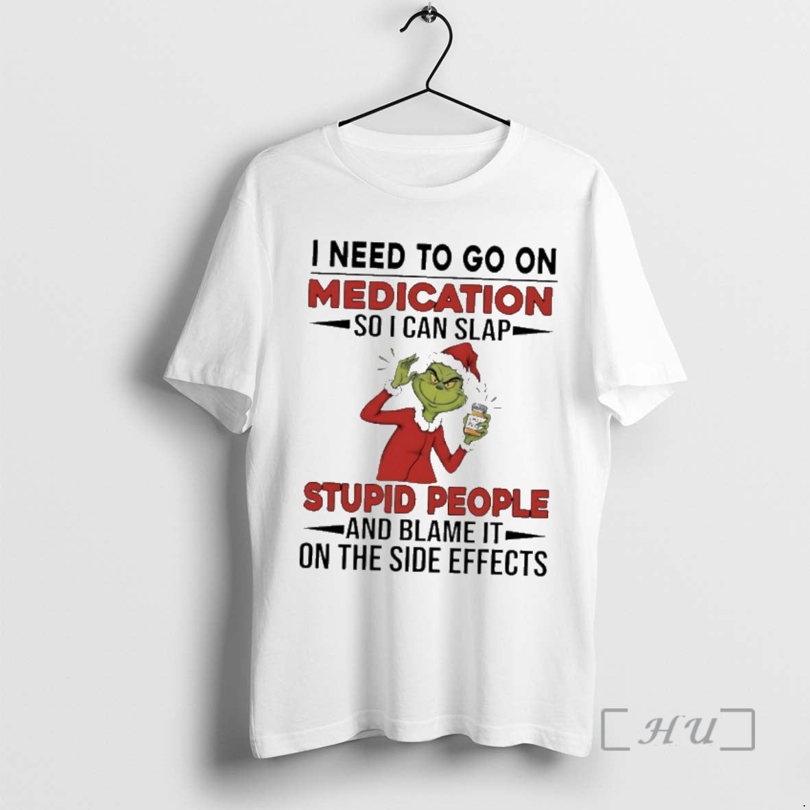 Trending Grinch Santa I Need To Go On Medication So I Can Slap Stupid People T-Shirts, Hoodie, Sweatshirt | TeeSparky.com