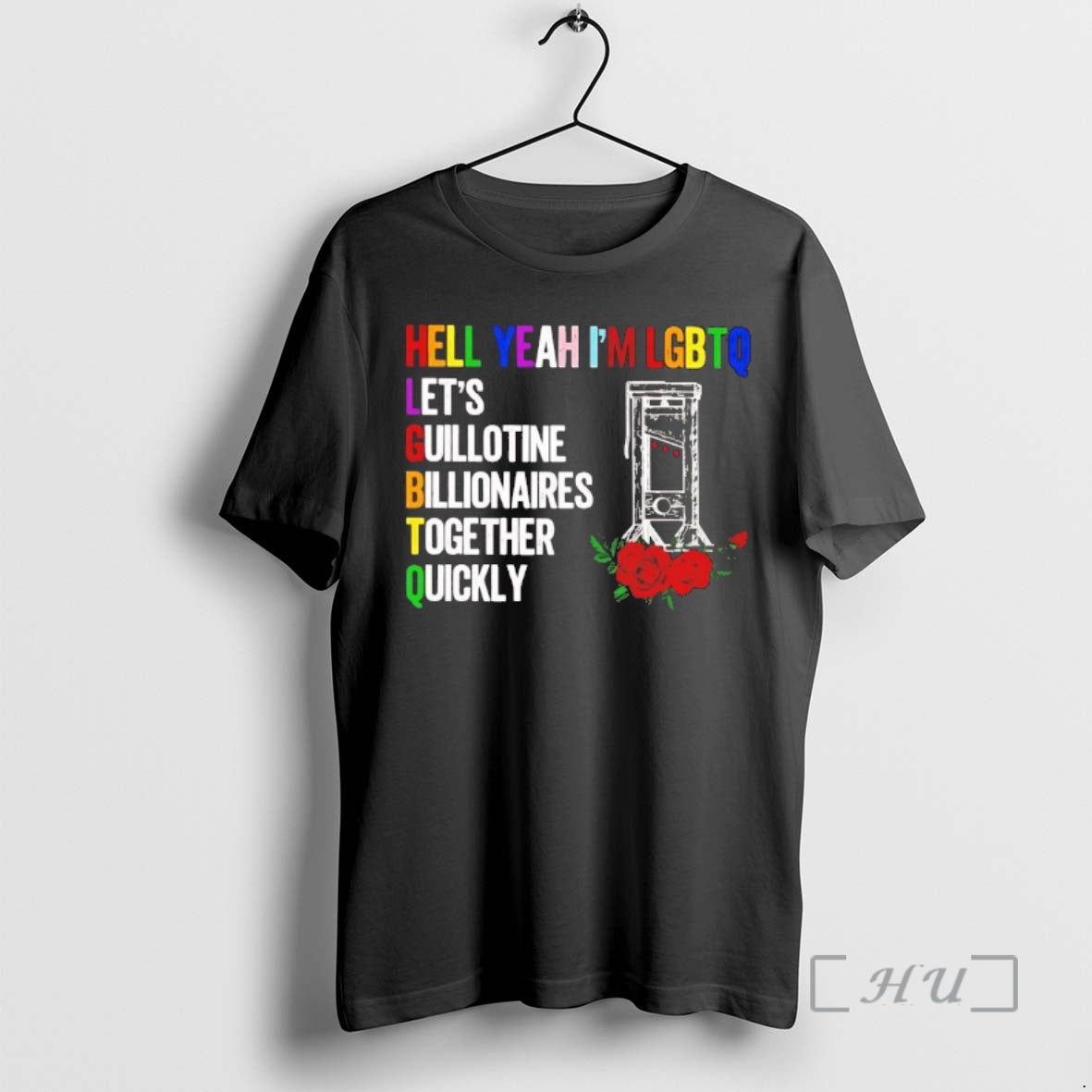 Trending Hell Yeah Im Lgbtq Lets Guillotine Billionaires Together Quickly T-Shirts, Hoodie, Sweatshirt
