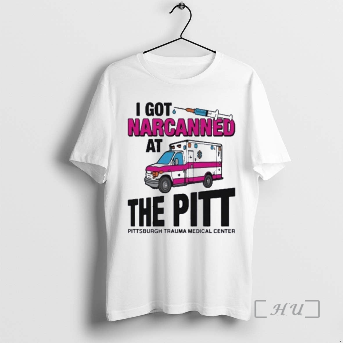 Trending I Got Narcanned At The Medical Center Pitt T-Shirts, Hoodie, Sweatshirt | TeeSparky.com