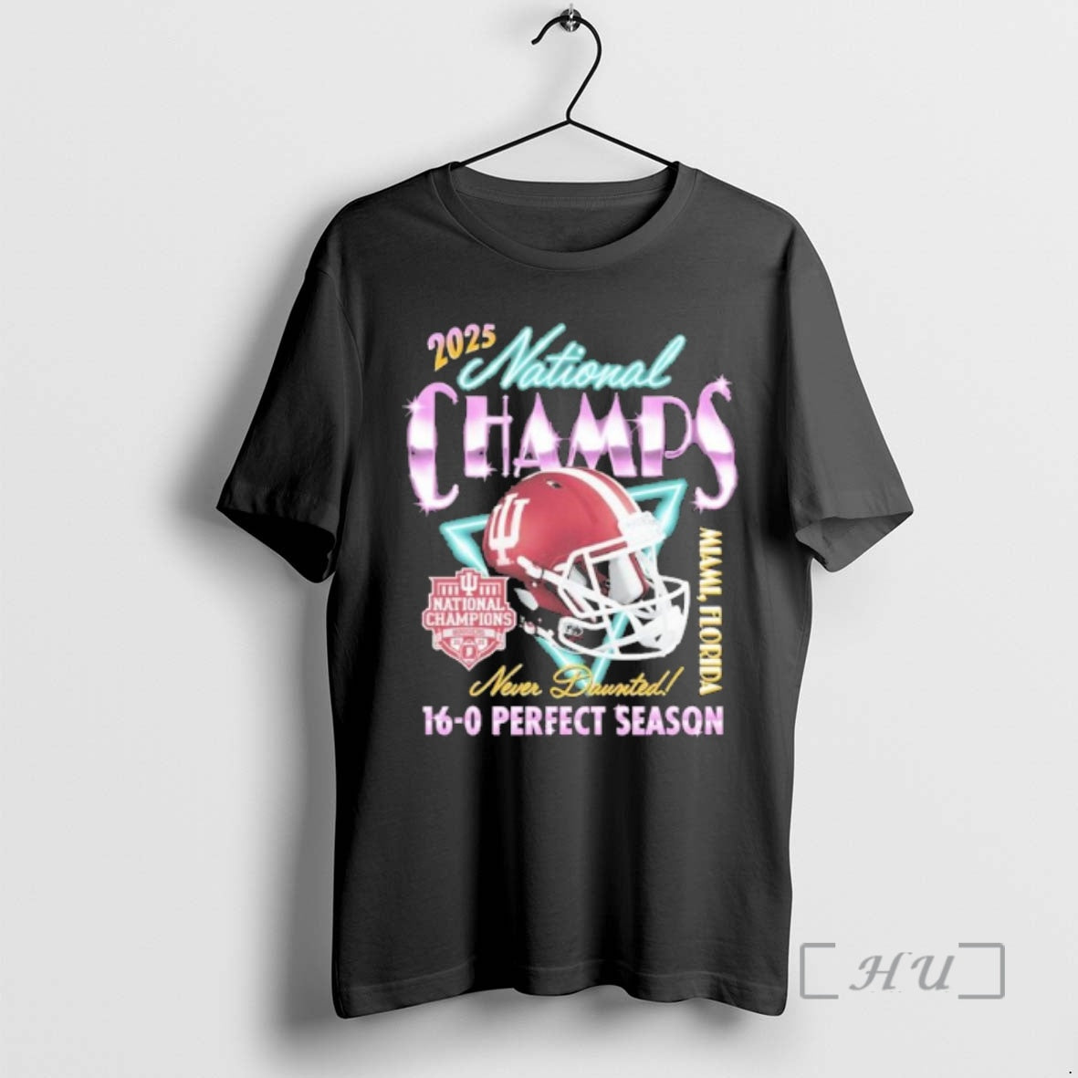 Trending Iu Football National Champions Never Daunted 16 0 Perfect Season Neon T-Shirts, Hoodie, Sweatshirt