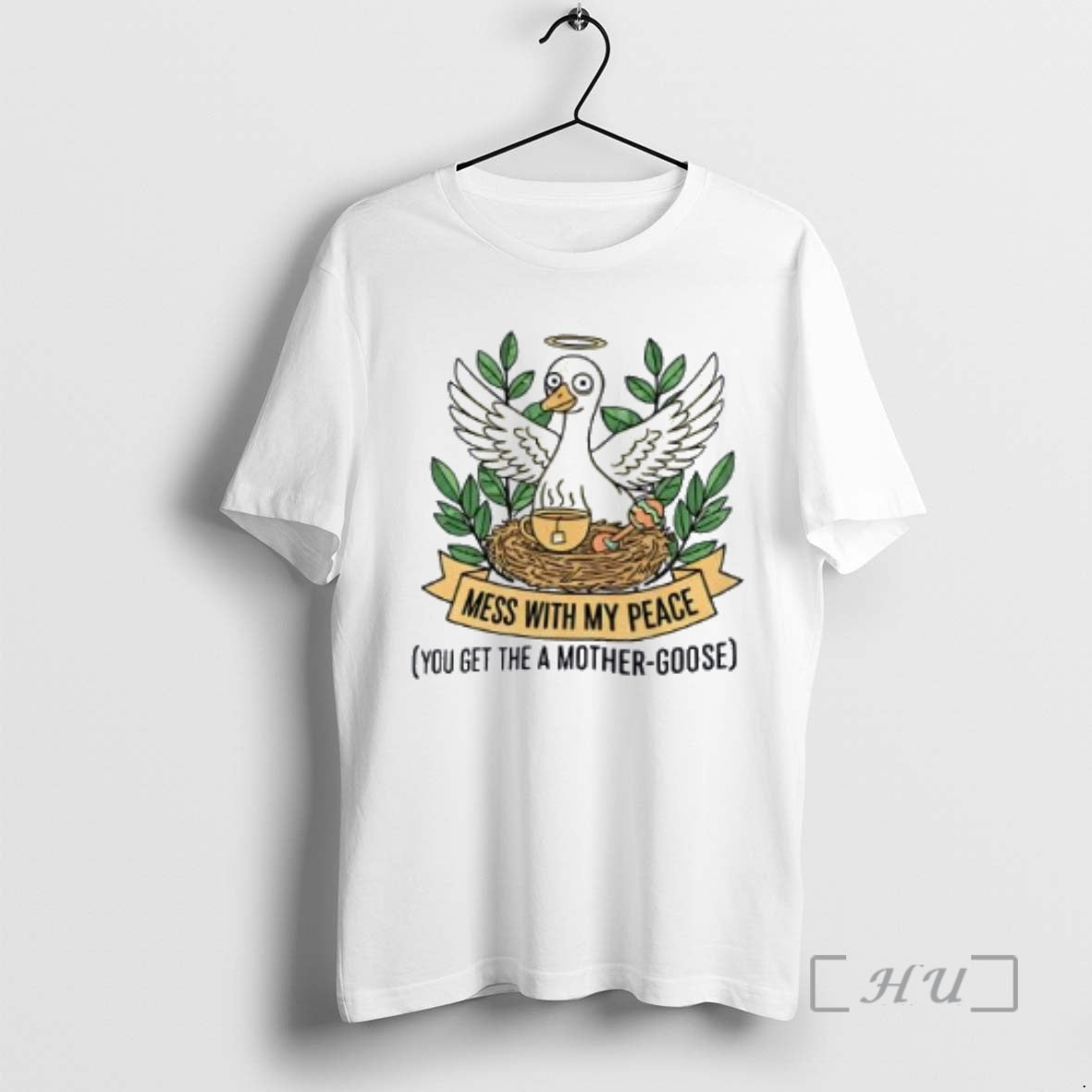 Trending Mess My Peace You Get Mother Goose Tea T-Shirts, Hoodie, Sweatshirt