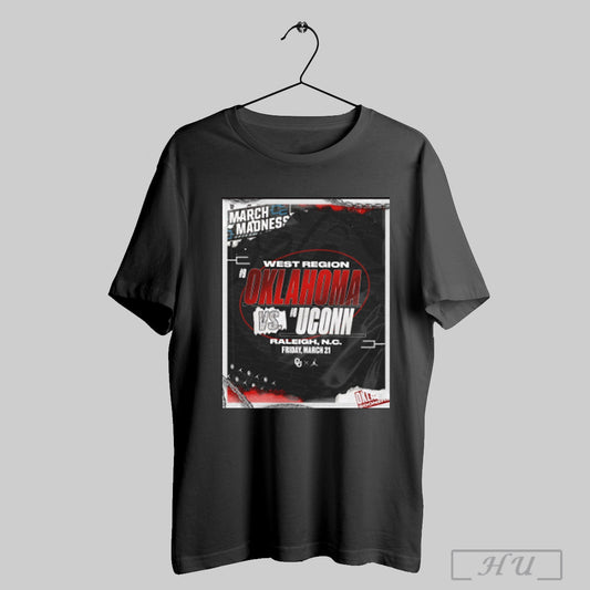 Trending Oklahoma Sooners Mens Basketball West Region Oklahoma Vs Uconn Raleigh Nc Fri Mar 21 2025 March Madness Poster T Shirt Sweatshirt