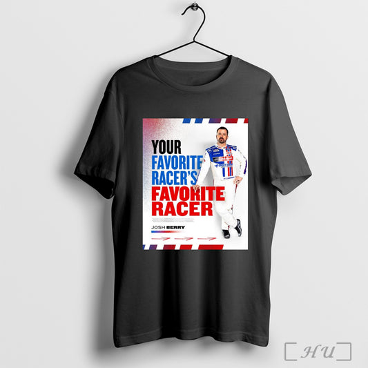 Trending Poster A Bunch Of Racers With Respect For Josh Berry Your Favorite Racers Favorite Racer T Shirt Sweatshirt
