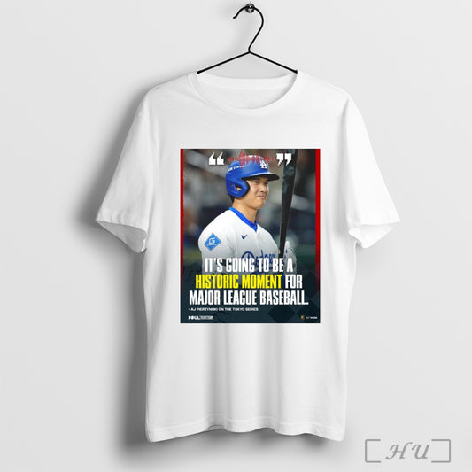 Trending Poster Aj Pierzynski On Tokyo Series Its Going To Be A Historic Moment For Major League Baseball 2025 T Shirt Sweatshirt