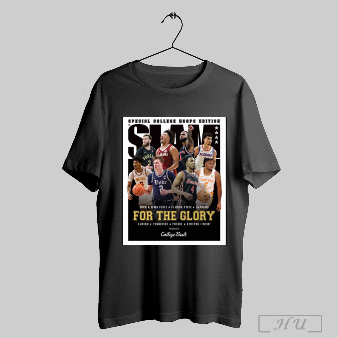 Trending Slam Presents College Hoops Duke Iowa State Florida State Alabama Auburn Tennessee Purdue Houston More For The Glory Poster T Shirt Sweatshirt