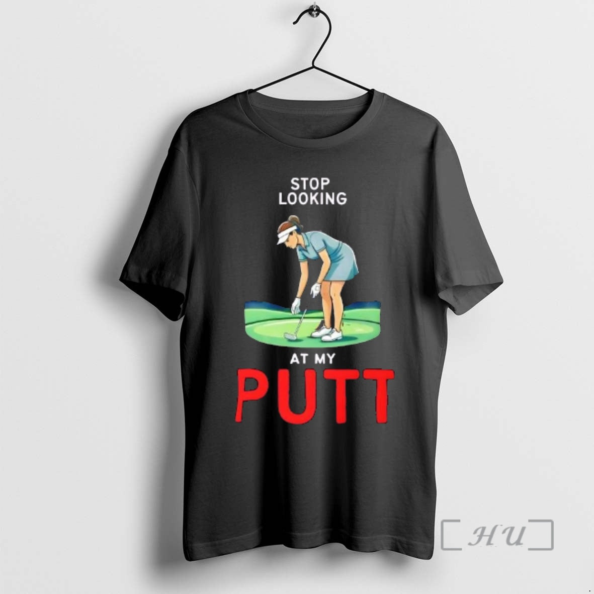 Trending Stop Looking My Putt Golf T-Shirts, Hoodie, Sweatshirt