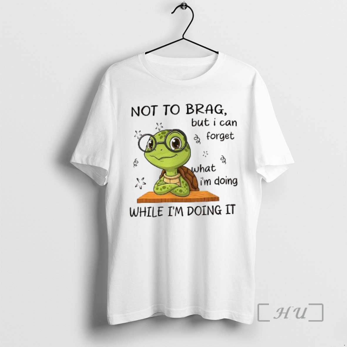 Trending Turtle Not Brag But I Can Forget T-Shirts, Hoodie, Sweatshirt