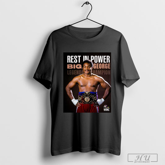 Trending Wbc Boxing Rest In Power Big George Legendary Champion George Foreman 1949 2025 Poster T Shirt Sweatshirt