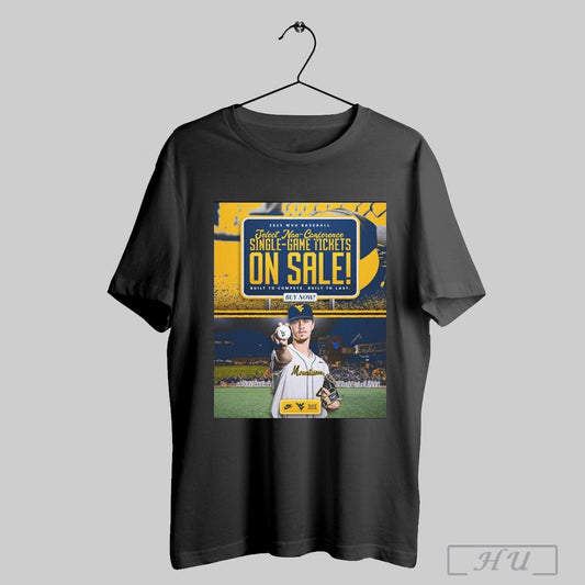 Trendy 2025 West Virginia Mountaineers Baseball Select Non Conference Single Game Tickets Built To Complete Poster T Shirt Sweatshirt