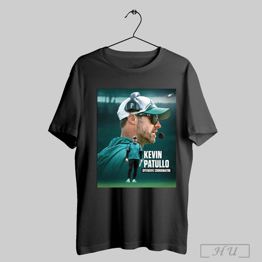 Trendy Philadelphia Eagles Kevin Patullo Has Been Named Offensive Coordinator Poster T Shirt Sweatshirt