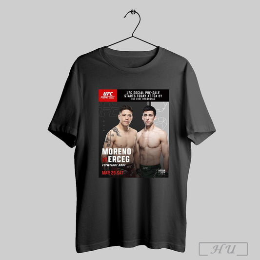 Trendy Poster Ufc Fight Night Ufc Mexico Moreno Vs Erceg Flyweight Bout March 29 2025 T Shirt Sweatshirt