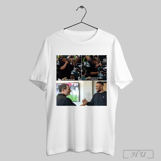 Trendy Saquon Barkley Philadelphia Eagles You Believed In Me Im So Proud Of You I Love You Poster T Shirts