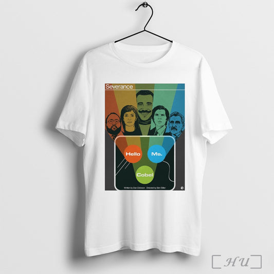 Trendy Severance Hello Ms Cobel Written By Dan Erickson Directed By Ben Stiller Poster T Shirt