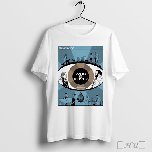 Trendy Severance Who Is Alive Written By Wei Ning Yu Directed By Ben Stiller Poster T Shirt