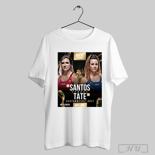 Trendy Ufc Iowa Yana Santos Vs Miesha Tate Bantamweight Bout May 3rd 2025 West Till Death Mma Poster T Shirts