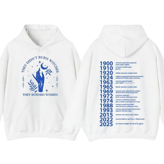 Women 2025 Fight For All Of It Again T-Shirt, Sweatshirt, Hoodie - Feminist 2025 Graphic Tee Blue, They Didn't Burn Witches They burn Women Trendy Shirt, Gift For Girl, Sweatshirt Witchy Feminist Vacation Outfits