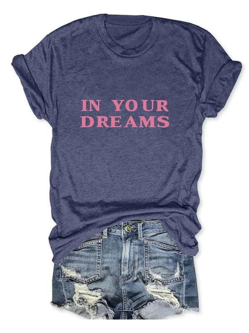 Women's " In Yours Dreams " Slogan Print Round Neck Graphic Tee, Vintage Trendy Casual Short Sleeve T-shirt for Daily...