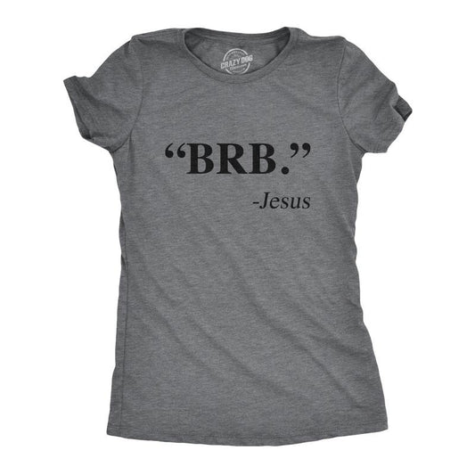 Womens BRB Jesus T Shirt Funny Easter Christian Religious Church Text Faith Tee Funny Womens T Shirts Cute Slimming Top Comfortable Soft Womenswear Easter Tops for Women Funny Religious Top Women's Dark Grey