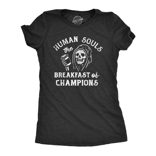 Womens Human Souls The Breakfast Of Champions T Shirt Funny Halloween Grim Reaper Joke Tee for Ladies Funny Womens T Shirts Cute Slimming Top Comfortable Soft Womenswear Halloween Tops for Women Funny Black -