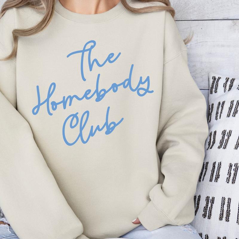 Homebody Club Sweatshirt Shirt Hoodie | TeeSparky.com (Image 5)