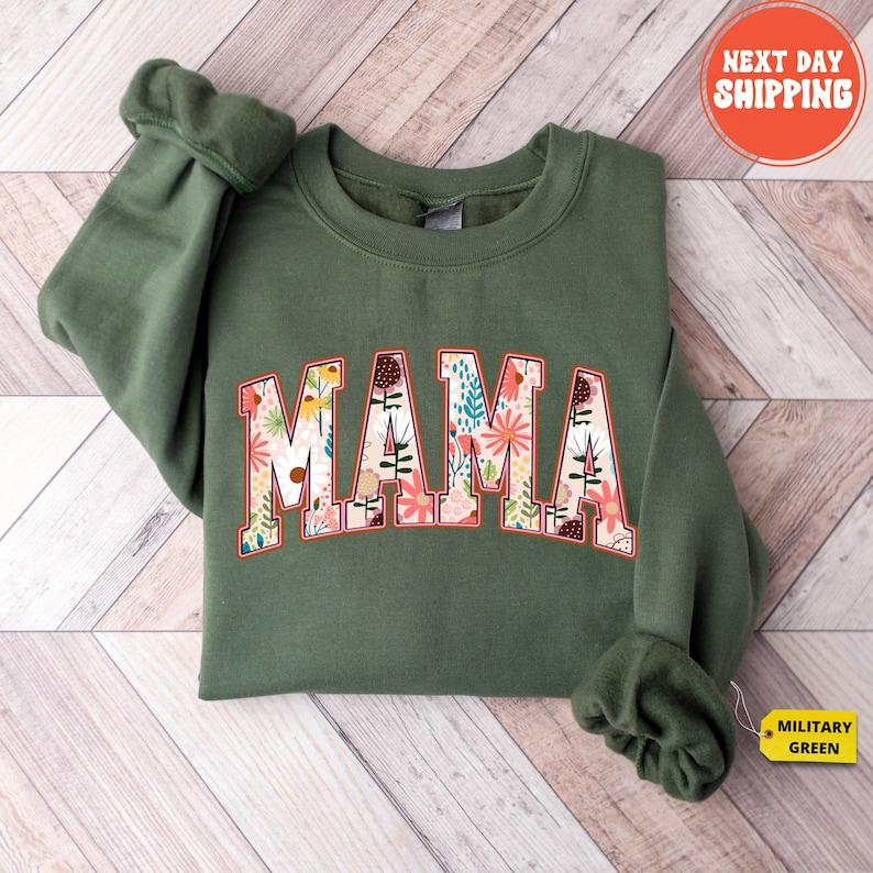 Floral Mama Sweatshirt, Cute Mom Sweatshirt, Mother's Day Gift, Mommy Shirt, New Mom Gift, Gift for Mother,... (Image 1)