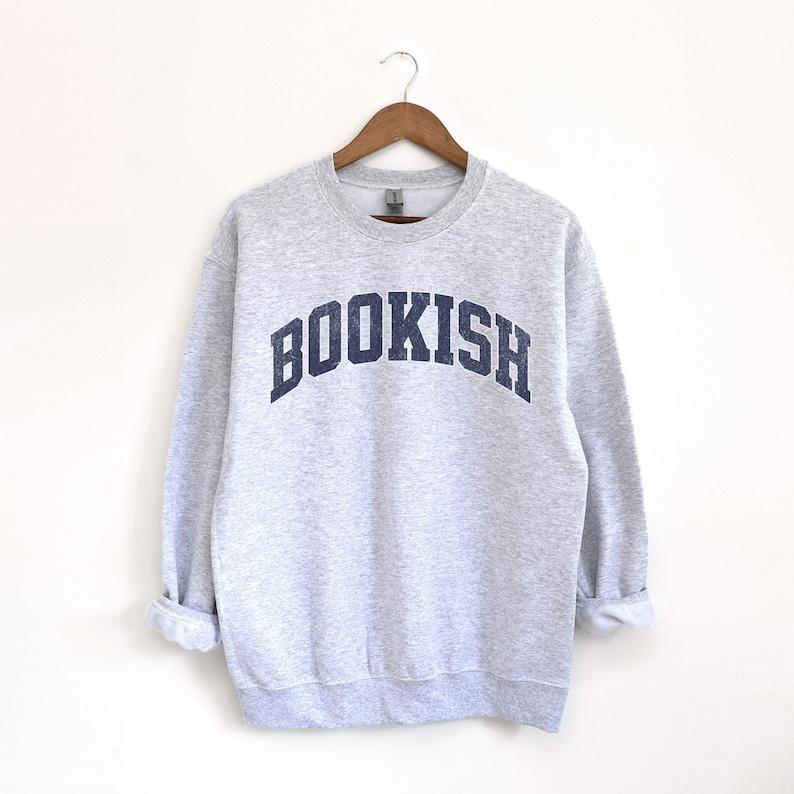 Bookish Sweatshirt, Bookworm Sweatshirt, Book Nerd Shirt, Book Lover Shirt, Bookish Gift, Gift for Book Lover,... (Image 4)
