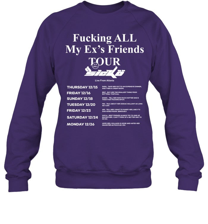 Fucking All My Ex's Friends Tour Crewneck Sweatshirt