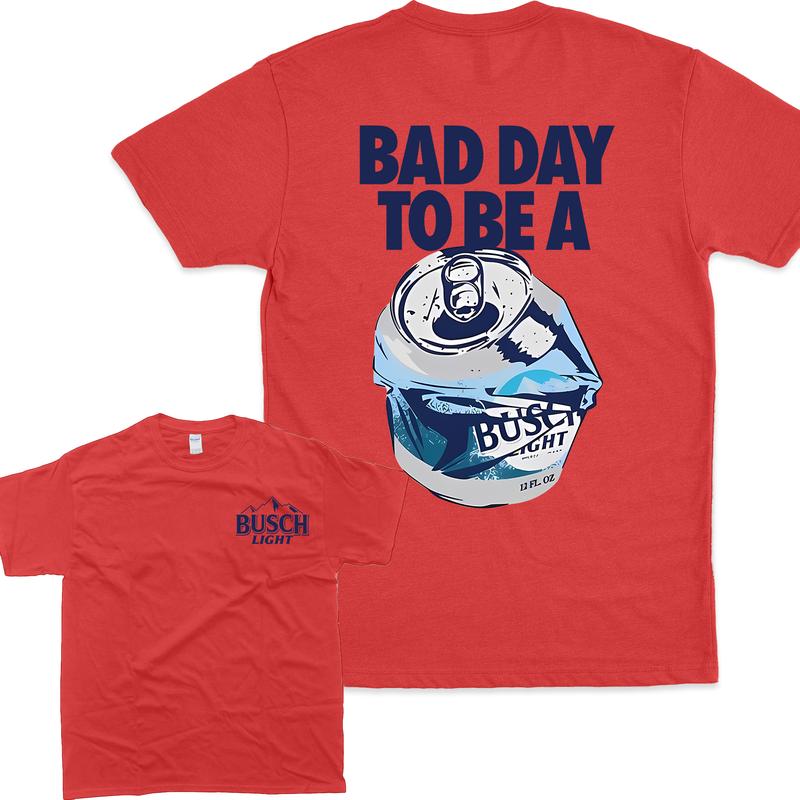 Vintage 90s  Bad Day to Be a Busch Light 2 Sides T-shirt, Full Color, For Men And For Women
