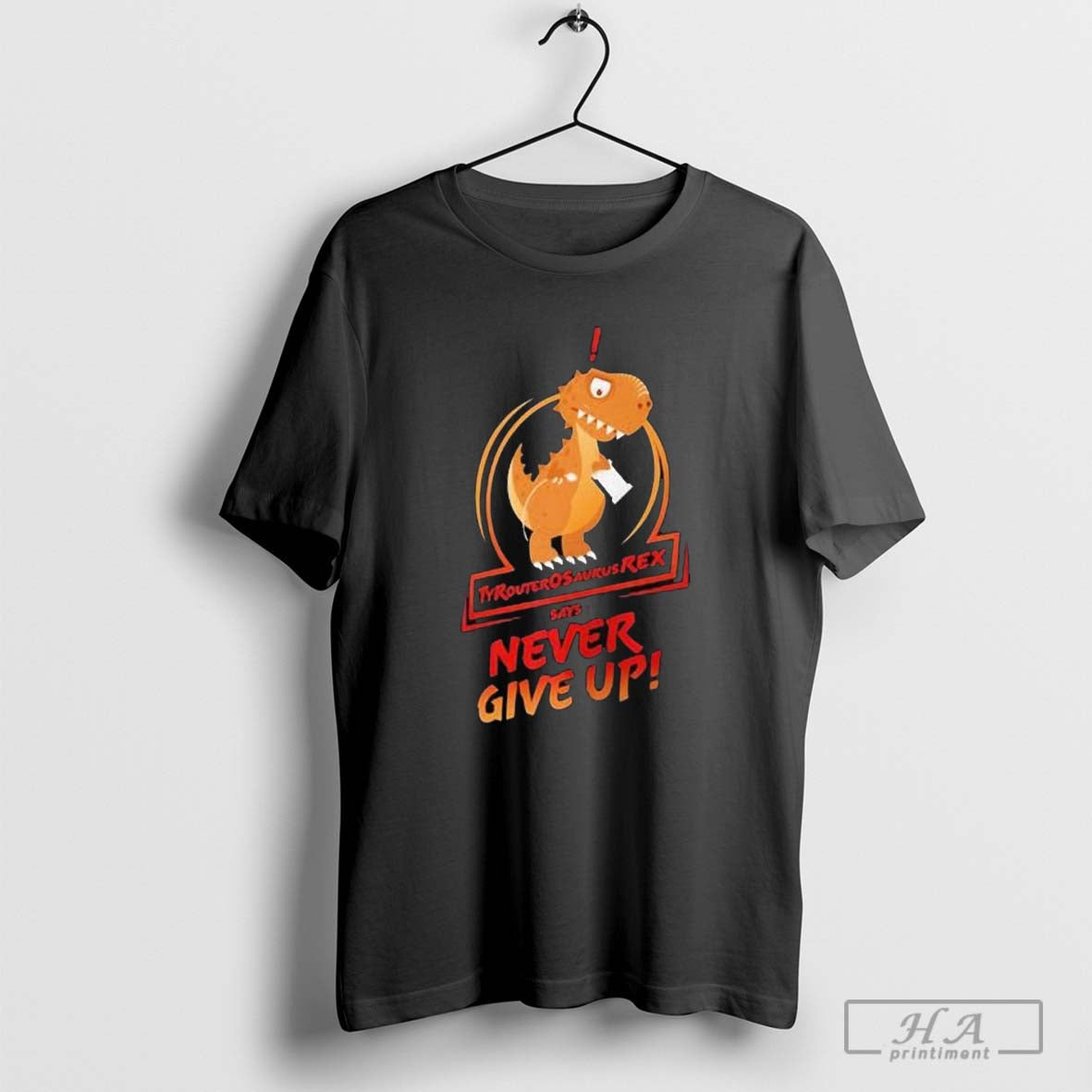 Official T-rex Says Never Give Up Shirt