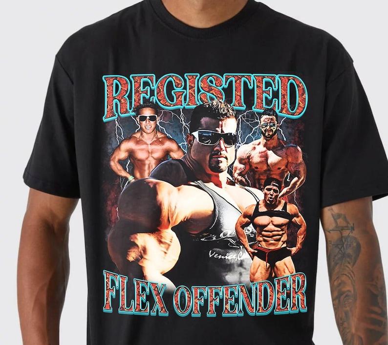 Retro Registered Flex Offender T- Shirt Funny Bodybuilder Workout Gym Tee Bootleg Retro 90s Fans Shirt, Unisex... (Image 1)
