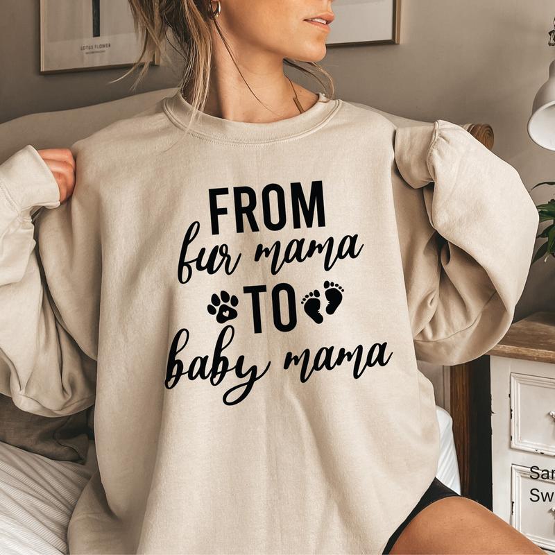 From Fur Mama To Baby Mama Shirt, Women's Cute Pregnancy Sweatshirt, Pregnant Mom Gift, New Mom Gift, Mother's... (Image 1)