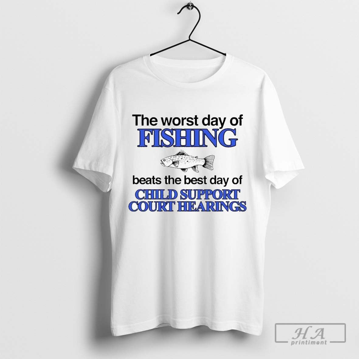 The Worst Day Of Fishing Beats The Best Day Of Child Support Court Hearings T-shirts Hoodie, Sweatshirt | TeeSparky.com