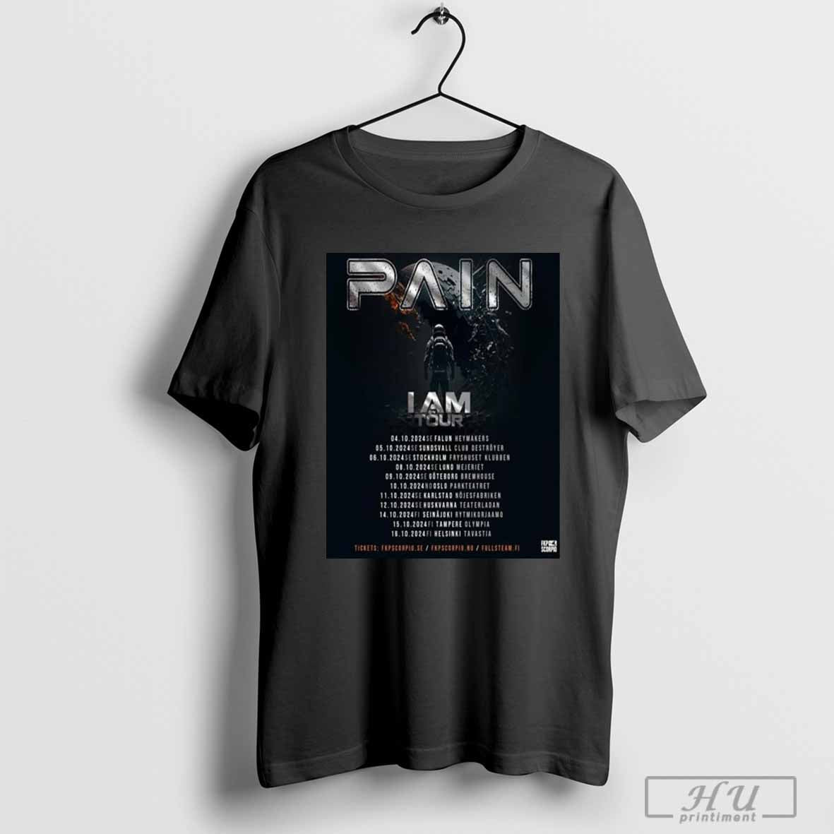 Pain Band Dalarna Sweden 4 October 2024 I Am On Tour T-shirt Hoodie Sweatshirt | TeeSparky.com