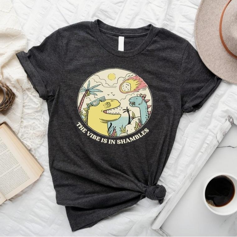 The Vibes Are In Shambles Unisex Shirt, Funny Meme Shirt, Funny Sarcastic Shirt, Vintage Mental Health Shirt, Big Bang Dinosaur Shirt Comfort Fabric